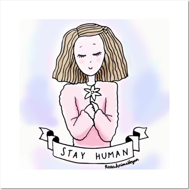 STAY HUMAN Wall Art by GreenSoul